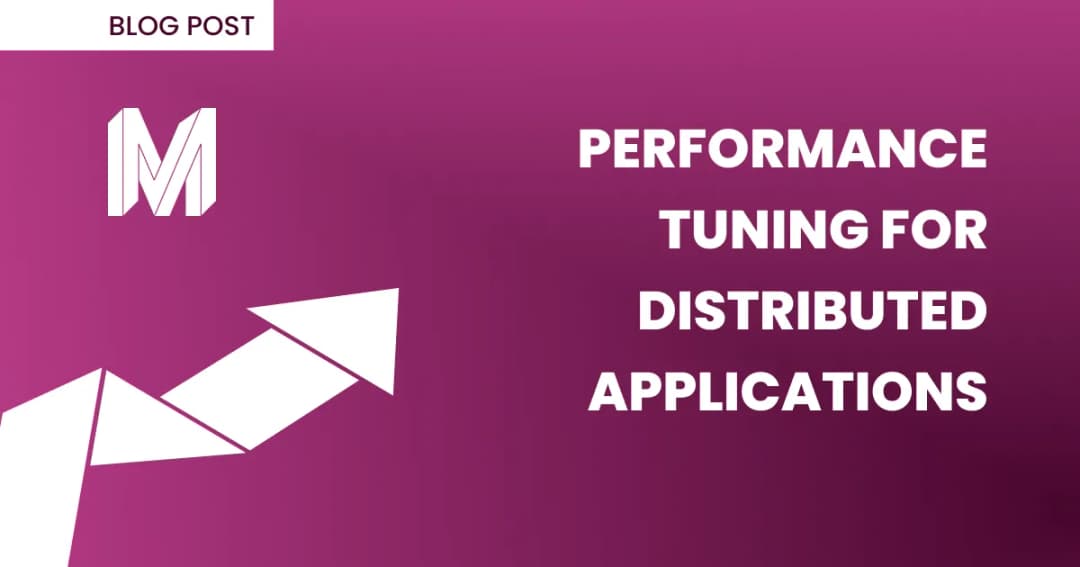Purple graphic with text "Blog Post: Performance Tuning for Distributed Applications" and a white arrow pointing upward.