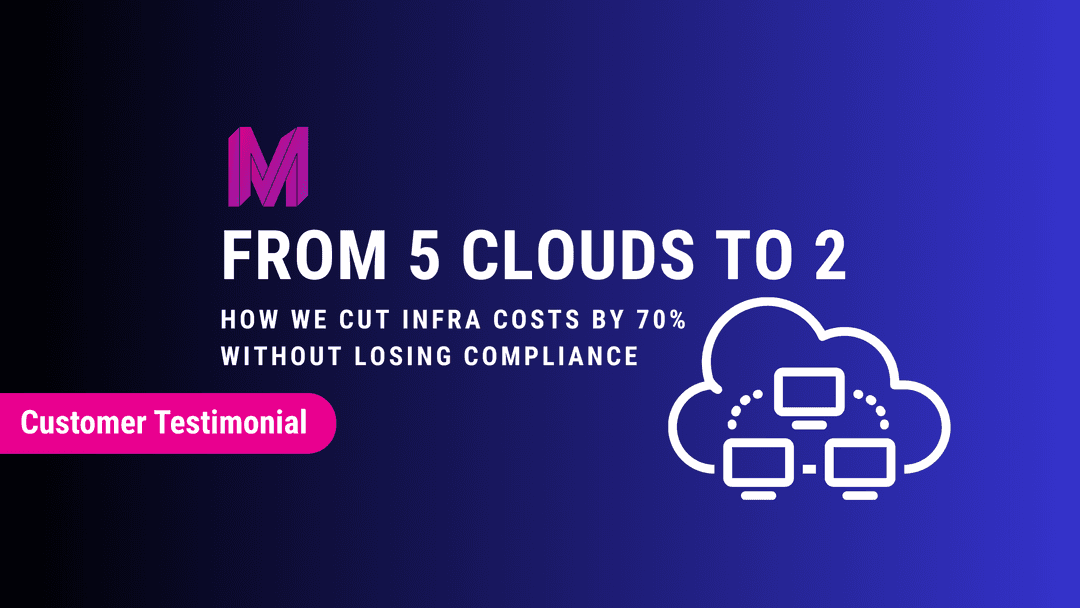 Promotional graphic: "From 5 Clouds to 2" with cloud and devices icon. Text: "How we cut infra costs by 70% without losing compliance."